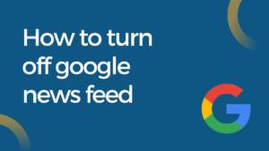 how to turn off google news feed